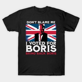 Bring Back Boris - I voted for Boris Johnson T-Shirt